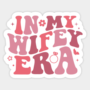 In My Wifey Era Sticker